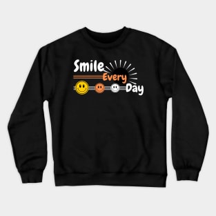 SMILE every day Crewneck Sweatshirt